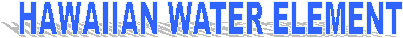 Hawaiian Water Element